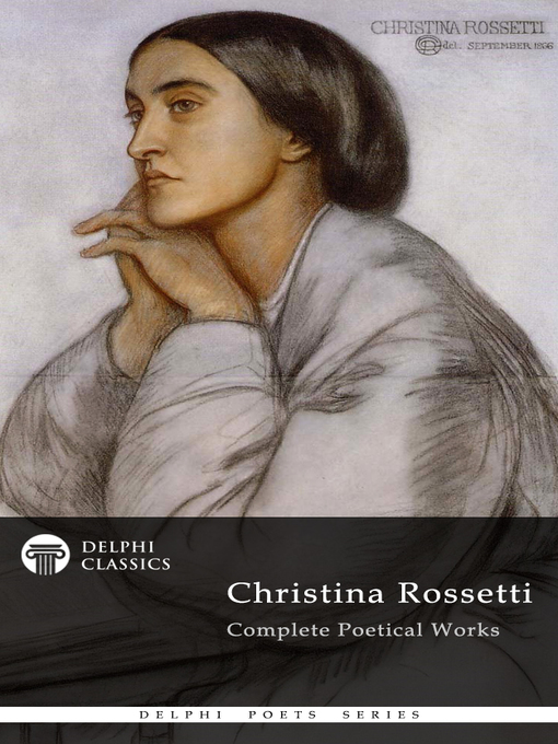 Title details for Delphi Complete Works of Christina Rossetti (Illustrated) by Christina Rossetti - Wait list